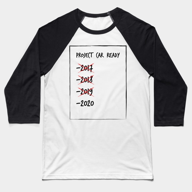 Project Car Ready Baseball T-Shirt by turboosted